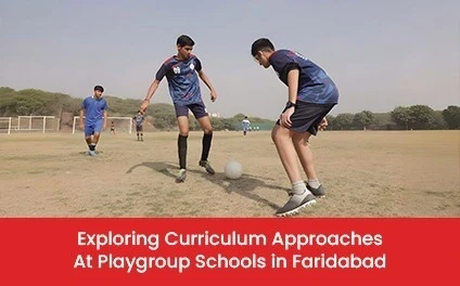 Exploring Curriculum Approaches at Playgroup Schools in Faridabad