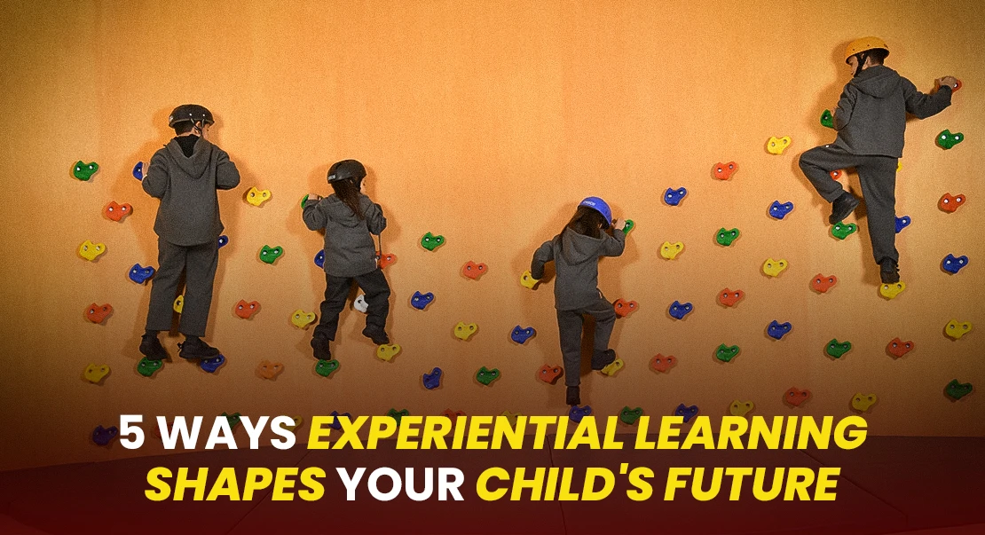 5 Ways Experiential Learning Shapes Your Child's Future – Inside a Cambridge Early Years Classroom
